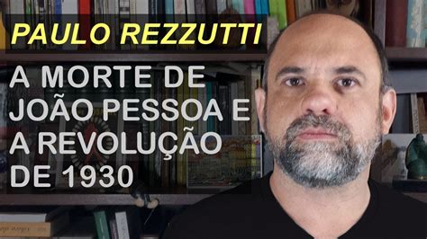 Assassinato De Jo O Pessoa E A Revolu O De Youtube