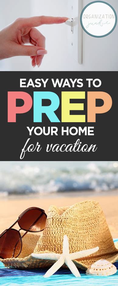 Easy Ways To Prep Your Home For Vacation Organization Junkie