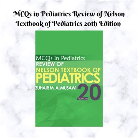 MCQs In Pediatrics Review Of Nelson Textbook Of Pediatrics 20th Edition