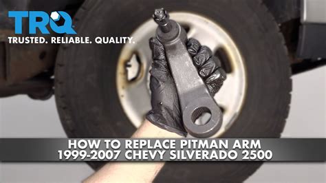 How To Replace Pitman Arm 1999 2007 Chevy Silverado 2500 Youtube