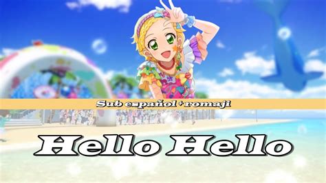 Hello Hello Sub Español Hinaki Shinjo Aikatsu YouTube