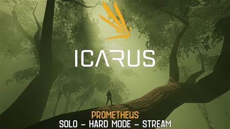 Icarus Solo Prometheus Open World Hard Mode Stream Operation New