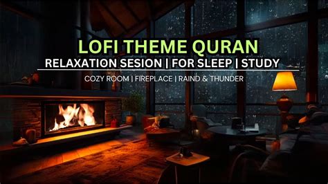 Lofi Theme Quran Quran For Sleep Study Sessions Relaxing Quran