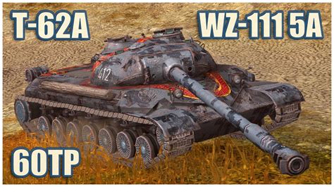 WZ 111 Model 5A T 62A 60TP RASEINIAI HEROES WoT Blitz YouTube