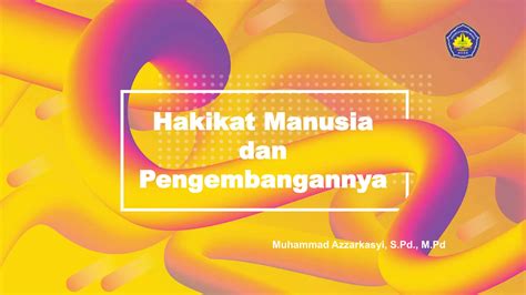 Hakikat Manusia Dan Pengembangan Dalam Pengantar Pendidikan PPT