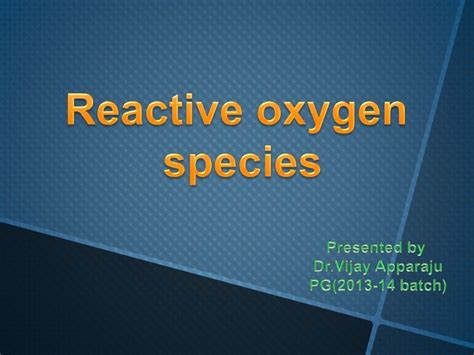 Reactive oxygen species