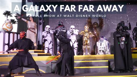Star Wars A Galaxy Far Far Away Full Show Disneys Hollywood Studios