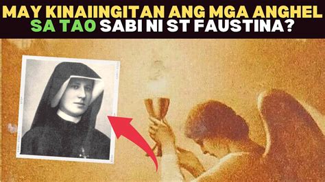 MAY KINAIINGITAN Ang Mga ANGHEL Sa Tao SABI NI ST FAUSTINA YouTube