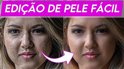 Como Fazer Tratamento De Pele No Photoshop Método Simplificado Youtube