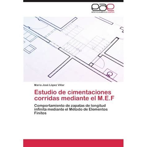 Libro Estudio De Cimentaciones Corridas Mediante El M E F Mar A Jos L