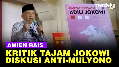 Keras Amien Rais Kritik Tajam Pemerintahan Jokowi Di Diskusi Anti