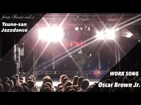 Work Song Oscar Brown Jr Special Thanks To Roxie Youtube