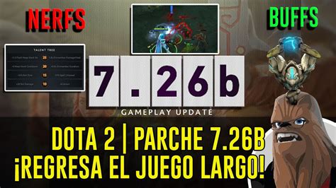 DOTA 2 PARCHE 7 26b Regresa el juego largo Análisis de cambios