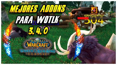 Top Mejores Addons Para Wrath Of The Lich King Wotlk Classic Youtube