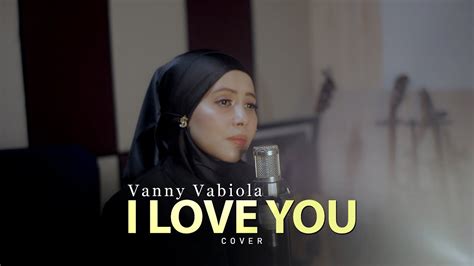 I Love You C Line Dion Cover By Vanny Vabiola Youtube