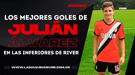 Los Mejores Goles De Julian Alvarez En Las Divisiones Inferiores De