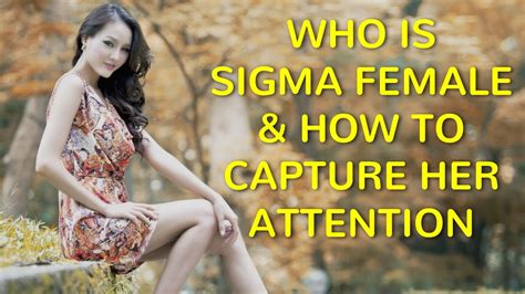 Sigma Woman Personality And How To Attract A Sigma Female Youtube