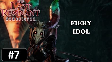 Fiery Idol The Last Remnant Remastered EP 7 YouTube