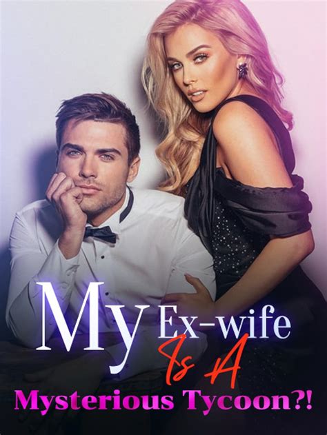 Read Best Romance Books Read My Ex Wife Is A Mysterious Tycoon By