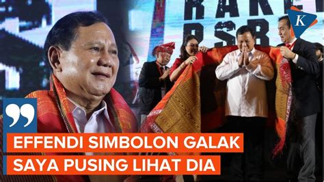 Kelakar Prabowo Sebut Effendi Simbolon Galak Saya Pusing Lihat Dia