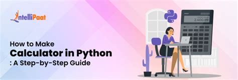 Python Calculator Tutorial Build A Simple Calculator