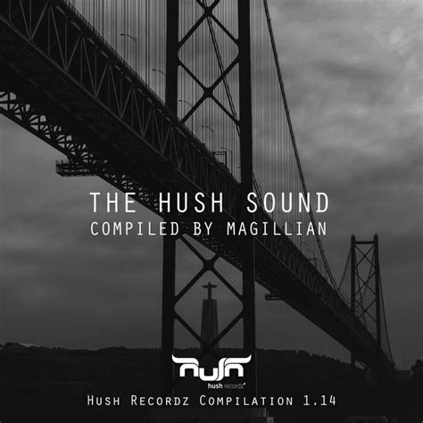 The Hush Sound | Magillian, Various Artists | Hush Recordz