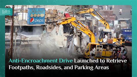 Anti Encroachment Drive Launched To Retrieve Footpaths Roadsides And