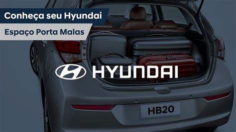 Hyundai Conheça seu HB20 e saiba sobre o Espaço do Porta Malas YouTube