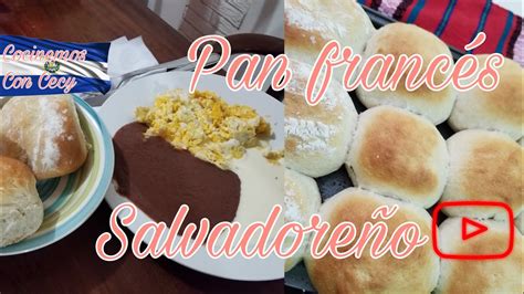 Preparación Pan Frances SalvadoreÑo A Mi Estilo Casero Cocinemos Con