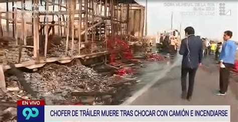 Panamericana Norte Chófer muere tras explotar su camión VIDEO y FOTOS