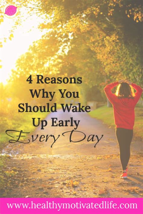 Early Rising 4 Reasons Why You Should Wake Up Early Every Day How