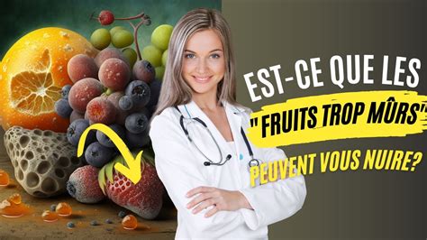 Danger La Fruiterie Les Risques De Consommer Des Fruits Pourris Et