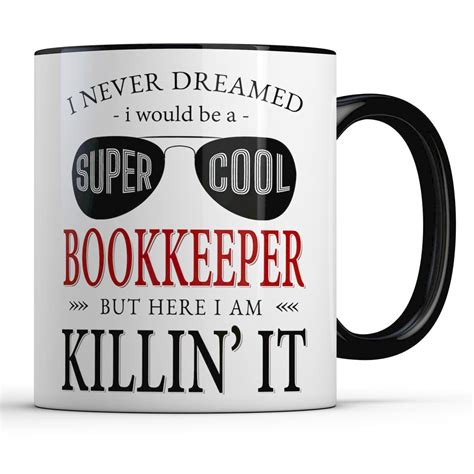 Funny Bookkeeping T For Bookkeeper Mug Super Cool Bookkeeper