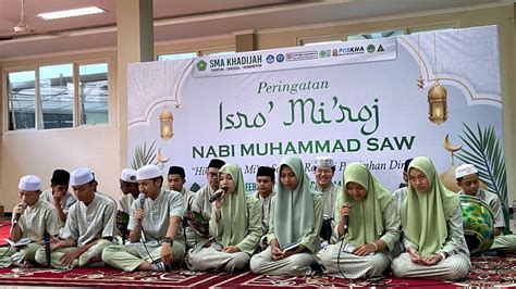 Memperingati Isra Miraj H Di Sma Khadijah Mengisi Momentum Besar