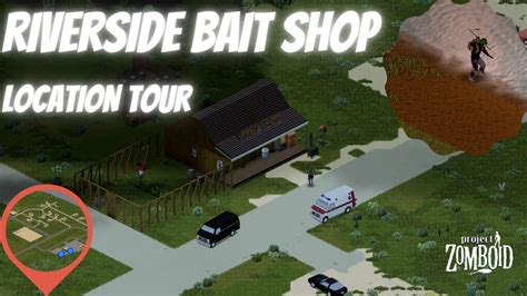 Project Zomboid Fishing Bait Shop Tour Riverside The Best Base