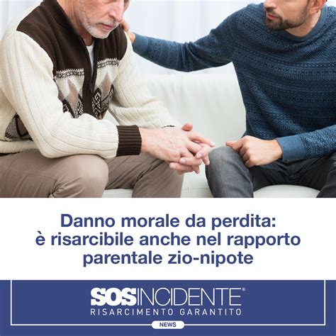 SOS INCIDENTE Danno morale da perdita è risarcibile anche nel