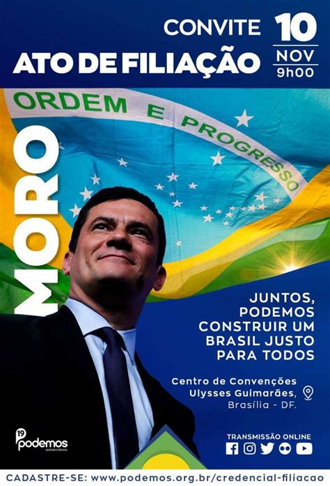 De Volta Ao Brasil Moro Já Tem Convite Pronto Para Filiação Ao Podemos