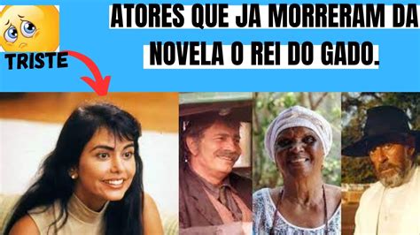 Quais Atores De O Rei Do Gado J Morreram Veja Os Atores Que Ja