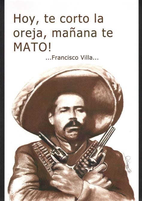 Pancho Villa Quotes In Spanish. QuotesGram