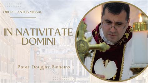 In Nativitate Domini Pater Douglas Pinheiro Youtube