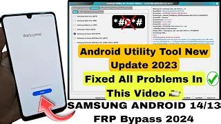 Android Utility Tool New Update 2024 2023 Samsung FRP Bypass 2024