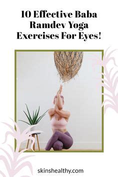 10 Effective Baba Ramdev Yoga Exercises For Eyes