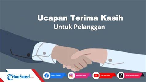 Kumpulan Contoh Ucapan Terima Kasih Untuk Pelanggan Yang Bagus Dan