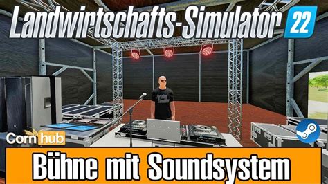 LS22 Mods Bühne mit Soundsystem LS22 Modvorstellung YouTube