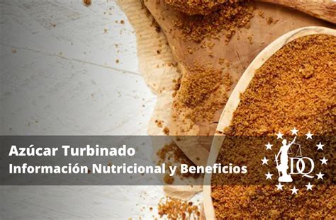 Az Car Turbinado Informaci N Nutricional Y Beneficios