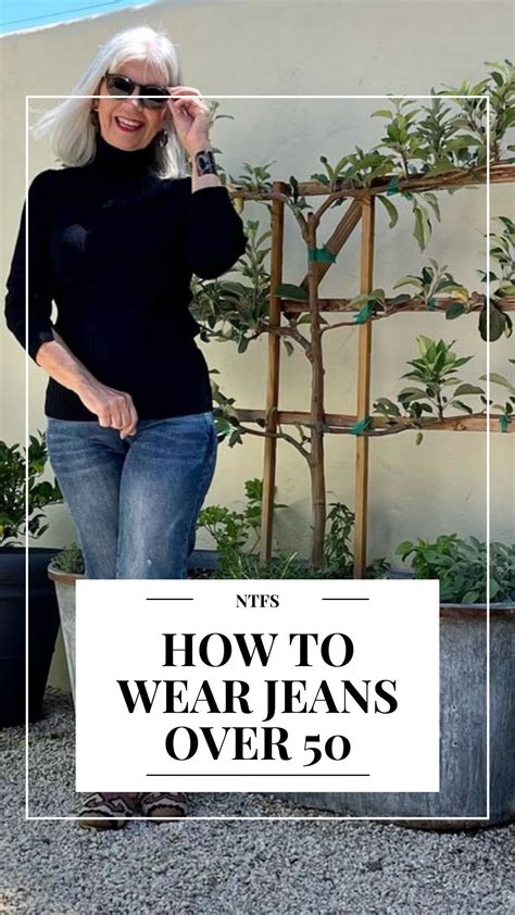 How To Wear Jeans Over 50 The Ultimate Guide Stylish Outfits For Women Over 50 Clothes For