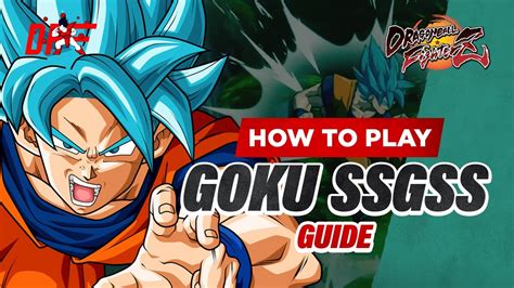 Goku Ssgss Guide By Nitrony Dbfz Dashfight Youtube