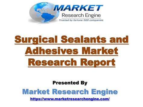 Ppt Surgical Sealants And Adhesives Market To Reach Us Billion By