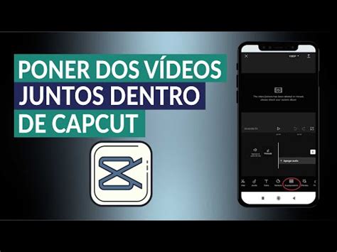 C Mo Poner Dos Videos Juntos Dentro De Capcut Ver De Forma