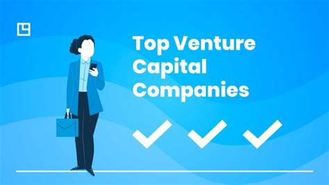 15 Top Venture Capital Firms in the World (2024 Updated)